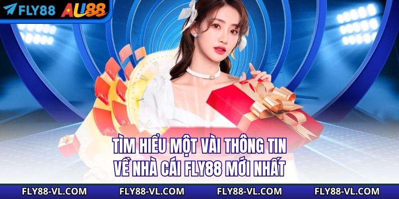 Tìm hiểu một vài thông tin về nhà cái Fly88 mới nhất